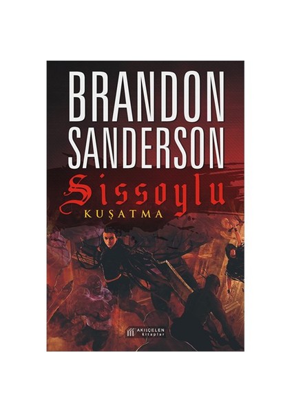 Sissoylu: Kuşatma - Brandon Sanderson