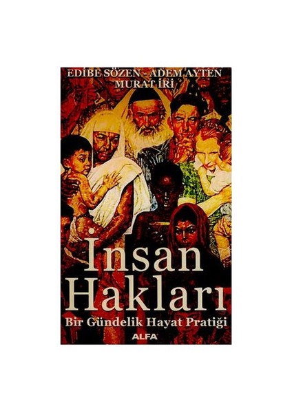 İnsan Hakları / Bir Gündelik Hayat Pratiği