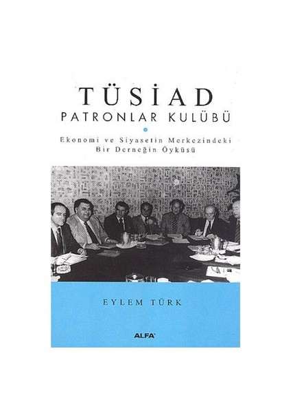 Tüsiad Patronlar Kulübü-Eylem Türk