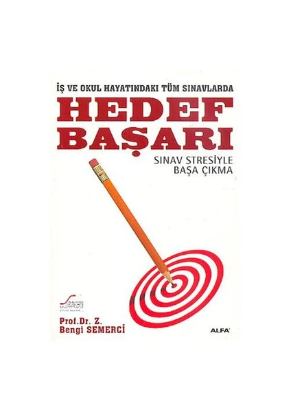 Hedef Başarı: Sınav Stresiyle Başa Çıkma - Prof. Dr. Z. Bengi Semerci