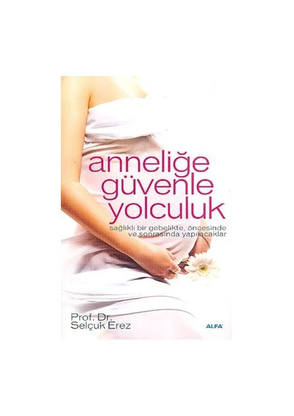 ANNELİĞE GÜVENLE YOLCULUK