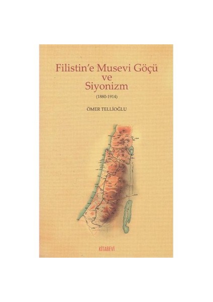 Filistine Musevi Göçü Ve Siyonizm-Ömer Tellioğlu