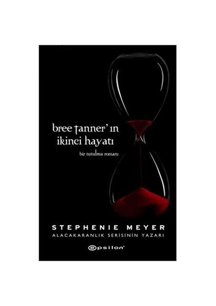 Bree Tanner'in İkinci Hayatı: Bir Tutulma Romanı - Stephenie Meyer