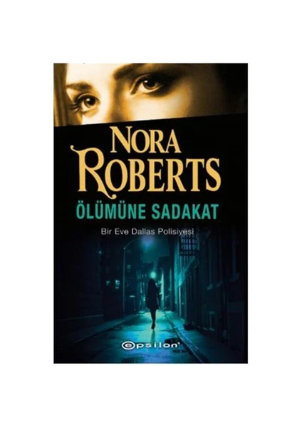 Ölümüne Sadakat - Nora Roberts