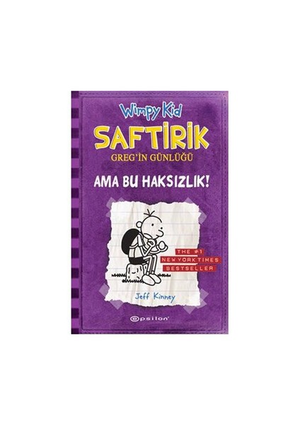 Saftirik Greg'in Günlüğü 5: Ama Bu Haksızlık! - Jeff Kinney