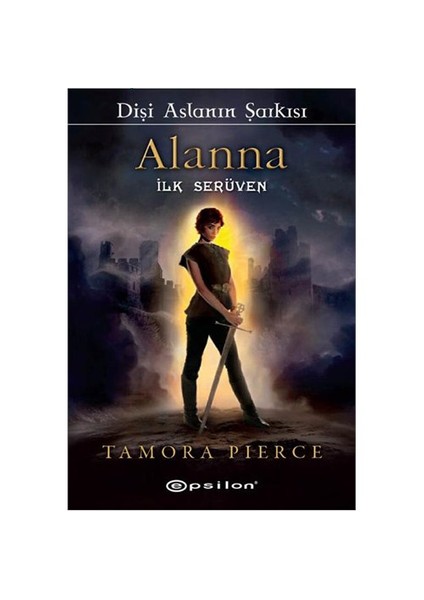 Dişi Aslanın Şarkısı - Tamora Pierce