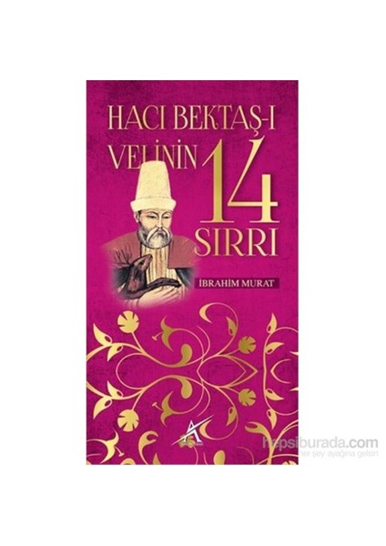 Hacı Bektaş-I Velinin 14 Sırrı-İbrahim Murat