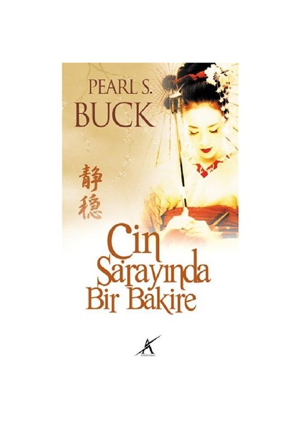 Çin Sarayında Bir Bakire - Pearl S. Buck