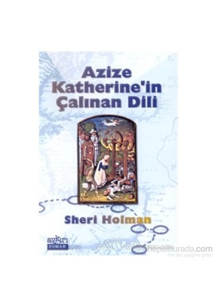 Azize Katherine'İn Çalınan Dili-Sheri Holman