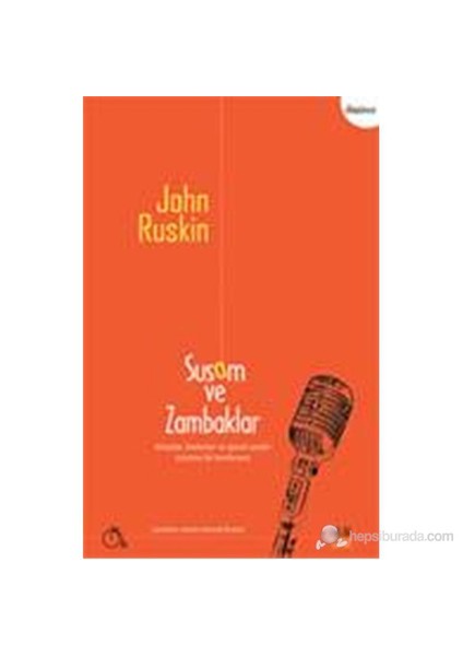 Susam Ve Zambaklar-John Ruskin