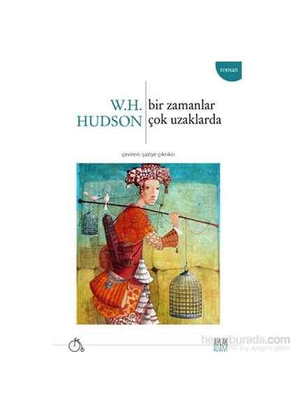 Bir Zamanlar Çok Uzaklarda-W.H. Hudson