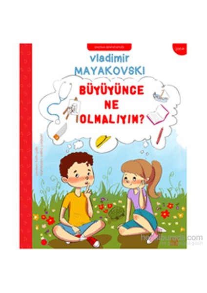 Büyüyünce Ne Olmalıyım?-Vladimir Mayakovski