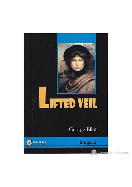Lifted Veil - (Stage 3) - George Eliot