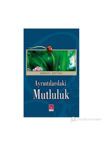 Ayrıntılardaki Mutluluk