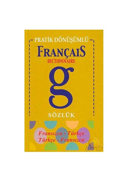 Pratik Dönüşümlü Fransızca Sözlük