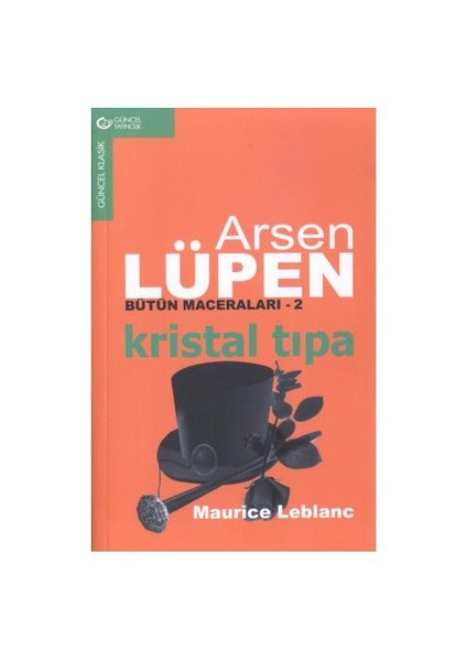 Kristal Tıpa / Arsen Lüpen Bütün Maceraları 2-Maurice Leblanc