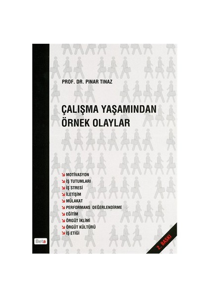 Çalışma Yaşamından Örnek Olaylar - Pınar Tınaz