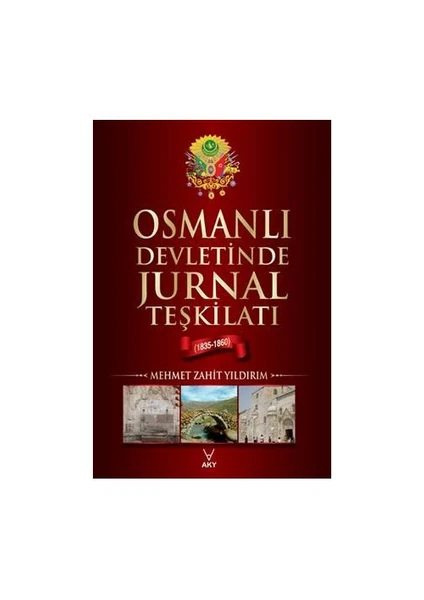 Osmanlı Devletinde Jurnal Teşkilatı-Mehmet Zahit Yıldırım