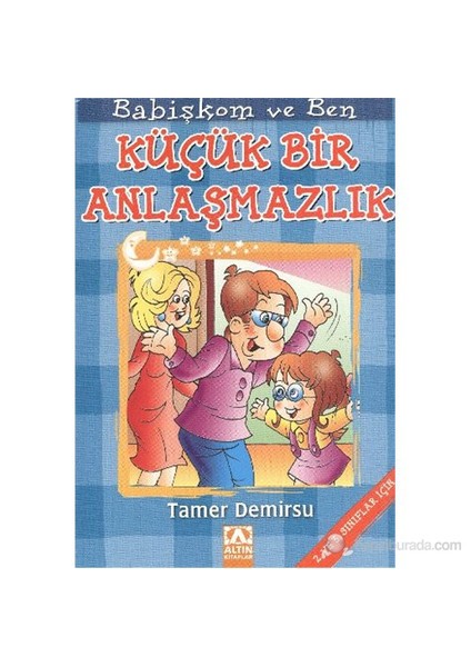 Küçük Bir Anlaşmazlık Babişkom Ve Ben Dizisi-Tamer Demirsu