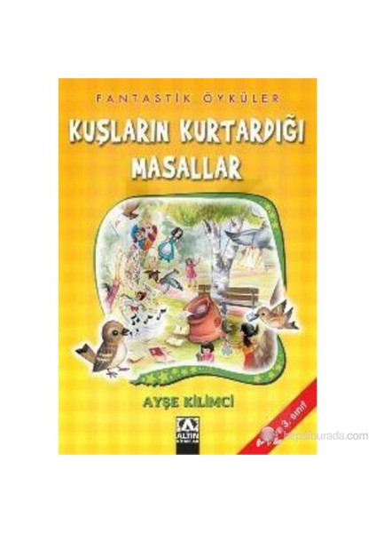 Fantastik Öyküler Kuşların Kurtardığı Masallar