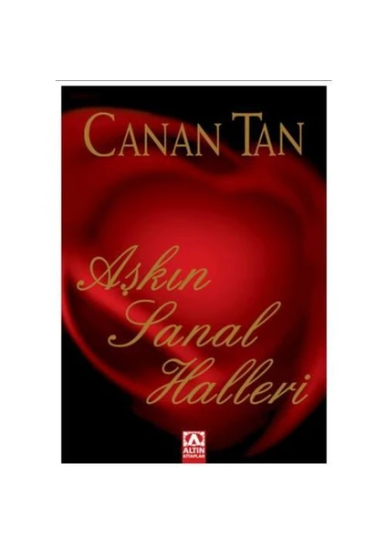 Aşkın Sanal Halleri - Canan Tan