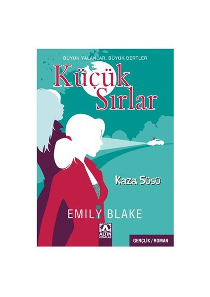 Küçük Sırlar - Kaza Süsü