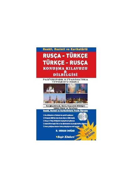 Rusça - Türkçe / Türkçe - Rusça Konuşma Kılavuzu & Dilbilgisi - B. Orhan Doğan