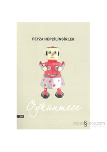 Öykünmece - Feyza Hepçilingirler