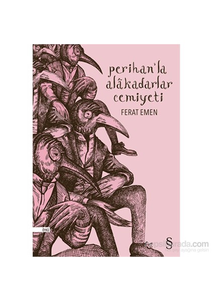 Perihan'la Alâkadarlar Cemiyeti - Ferat Emen