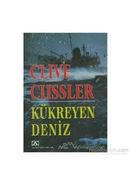 Kükreyen Deniz - Clive Cussler