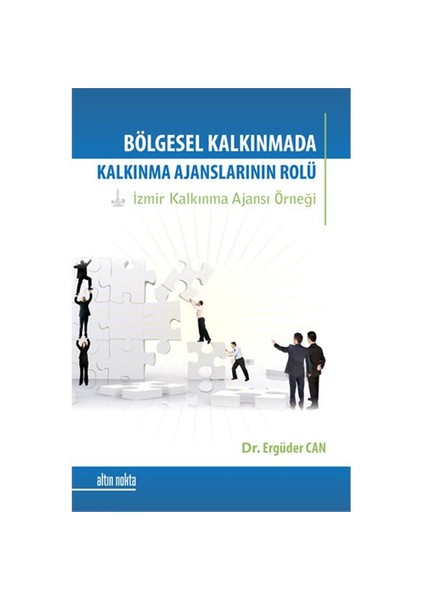 Bölgesel Kalkınmada Kalkınma Ajanslarının Rolü - Izmir Kalkınma Ajansı Örnegi