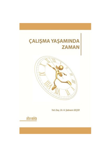 Çalışma Yaşamında Zaman - Şebnem Seçer