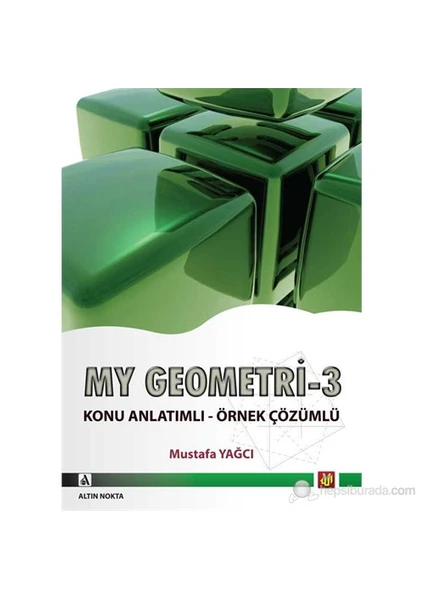 Altın Nokta Yayınevi My Geometri - 3 (Konu Anlatımlı - Örnek Çözümlü)