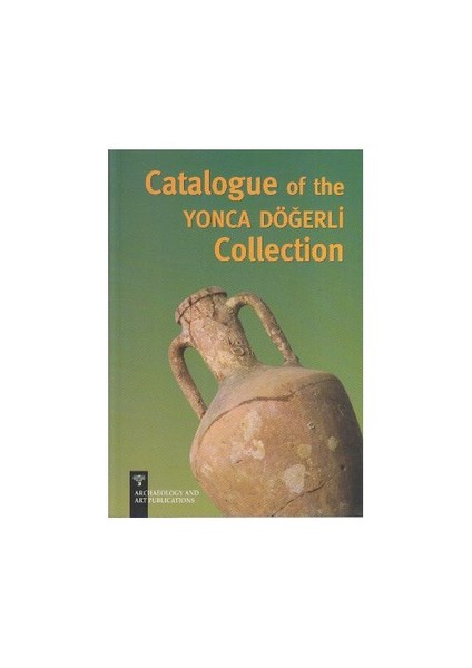 Catalogue Of The Yonca Döğerli Collection-Pınar Döğerli