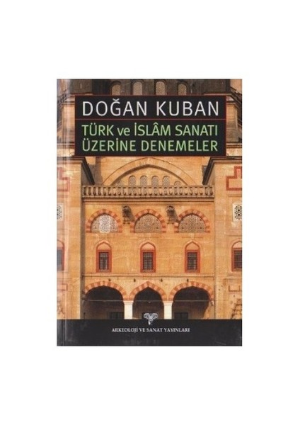 Türk Ve İslam Sanatı Üzerine Denemeler