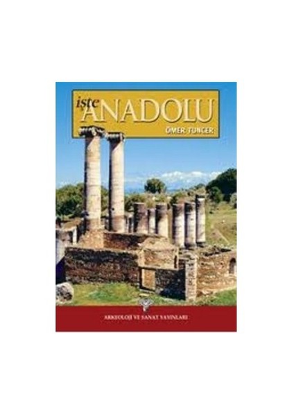 İşte Anadolu