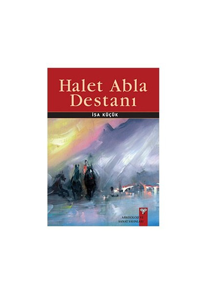 Halet Abla Destanı-İsa Küçük
