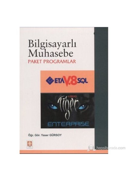 Bilgisayarlı Muhasebe (Paket Programlar - Eta V.8 Sql)-Yaser Gürsoy