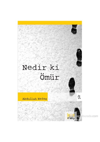 Nedir Ki Ömür-Abdullah Nefes