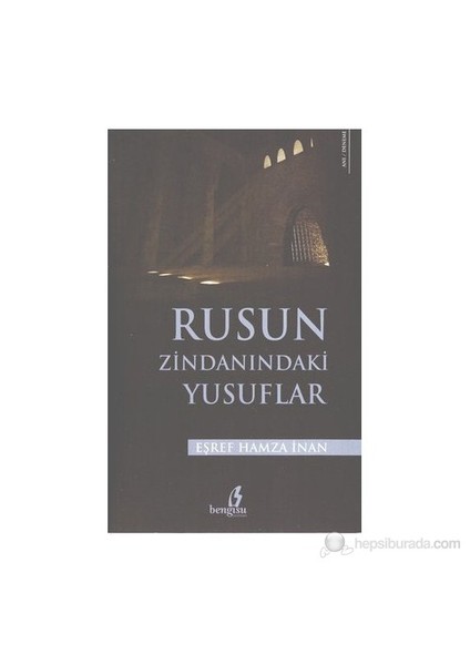 Rusun Zindanındaki Yusuflar-Eşref Hamza İnan