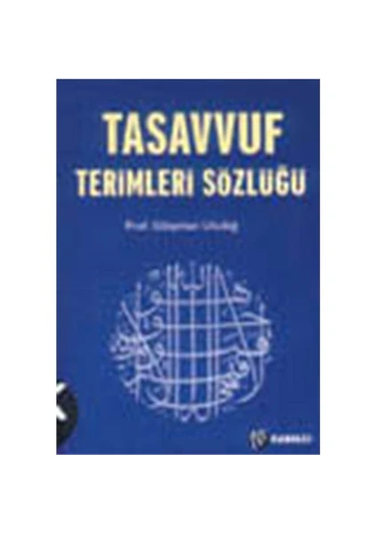 Tasavvuf Terimleri Sözlüğü - Süleyman Uludağ