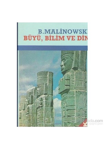 Büyü Bilim Ve Din-Bronislaw Malinowski