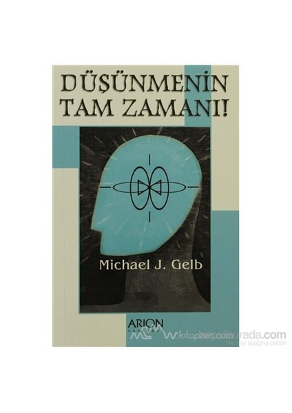 Düşünmenin Tam Zamanı - Michael J. Gelb