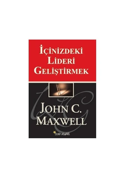 İçinizdeki Lideri Geliştirmek-John C. Maxwell