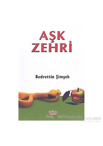 Aşk Zehri-Bedreddin Şimşek