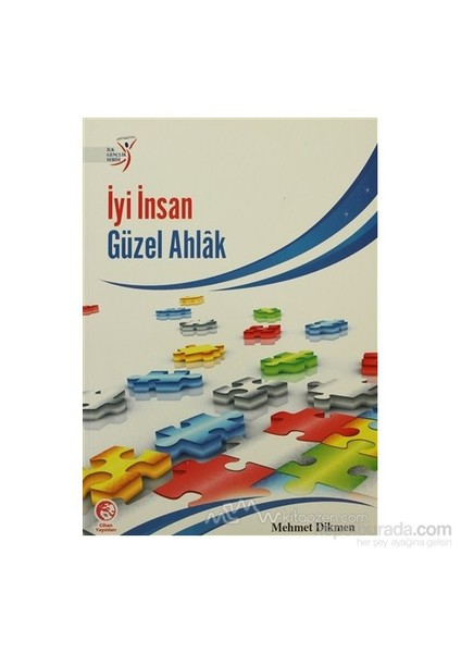 İyi İnsan Güzel Ahlak - Mehmet Dikmen