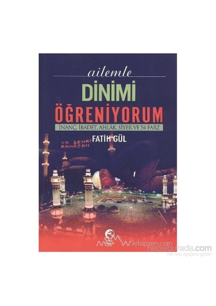 Ailemle Dinimi Öğreniyorum-Fatih Gül