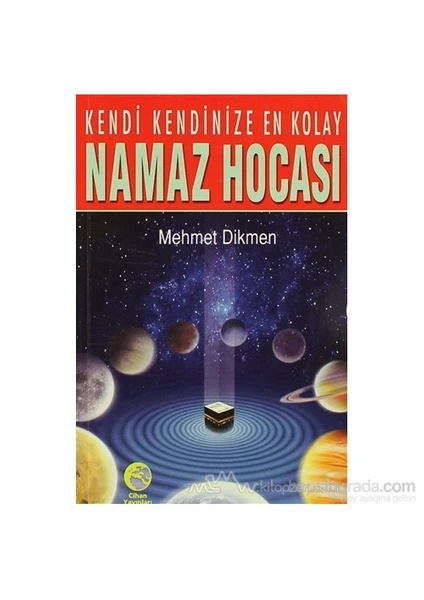 Kendi Kendinize En Kolay Cep Namaz Hocası - Mehmet Dikmen