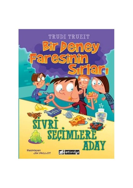 Bir Deney Faresinin Sırları 3 (Sivri Seçimlere Aday)