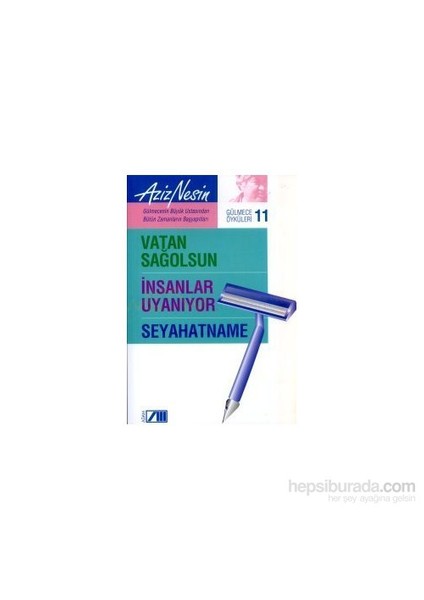 Gülmece Öyküleri 11 / Vatan Sağolsun - İnsanlar Uyanıyor - Seyahatname-Aziz Nesin